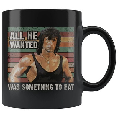 80s Rambo Quote Mug, Funny All He Wanted Was Something To Eat Coffee Cup 11oz