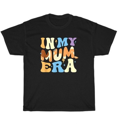 In My Mum Era Cool Mom Mama Mother's Day Gift T-Shirt Unisex Funny Tee NEW