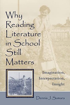 Sumara - Why Reading Literature in School Still Matters   Imagination - S9000z