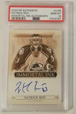2020-21 UD SP AUTHENTIC IMMORTAL INK AUTO PATRICK ROY II-PR PSA 10
