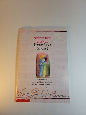 Amber Was Brave, Essie Was Smart by Vera B. Williams (2001, Library Binding)