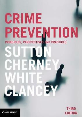 Crime Prevention: Principles, Perspectives and Practices by Adrian Cherney,...