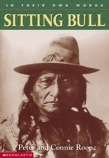 In Their Own Words: Sitting Bull - Paperback By Roop, Peter - GOOD
