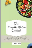 Sam Carter | The Complete Alkaline Cookbook | Taschenbuch | Englisch (2021)