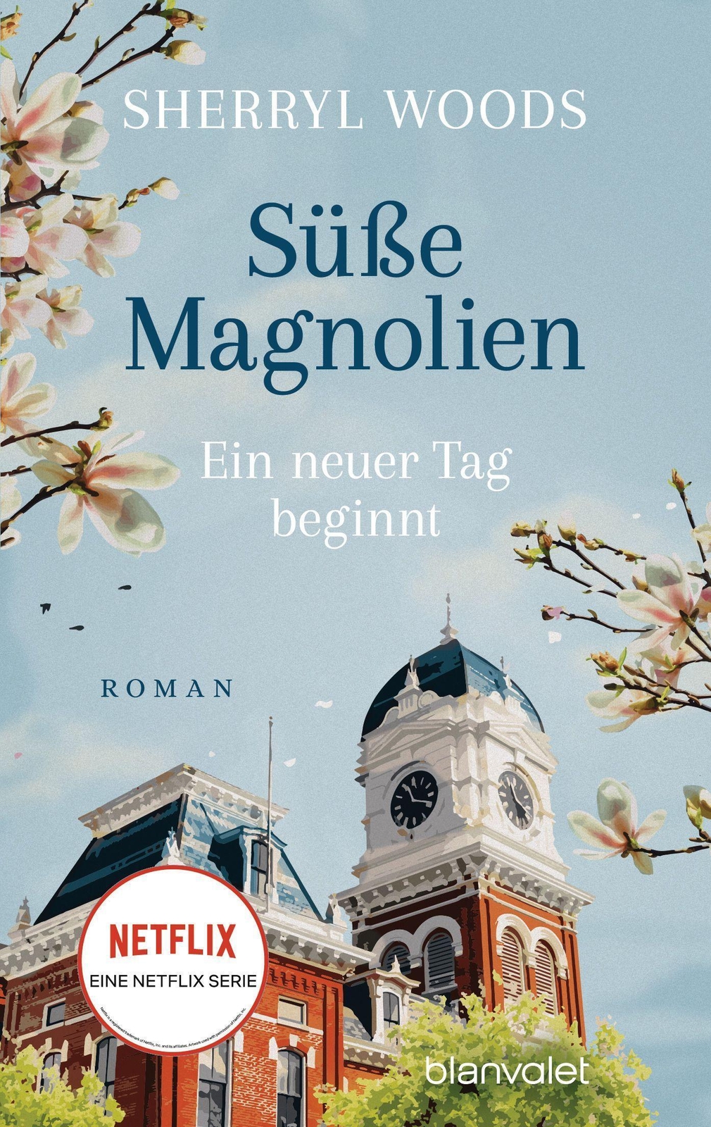 Thumbnail - Süße Magnolien - Ein Neuer Tag Beginnt | Roman - Das Buch Zur