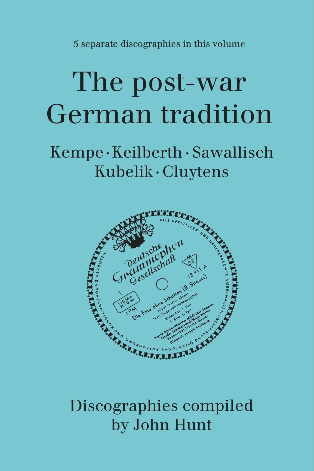 Thumbnail - John Hunt | The Post-war German Tradition. 5 Discographies. Rudolf