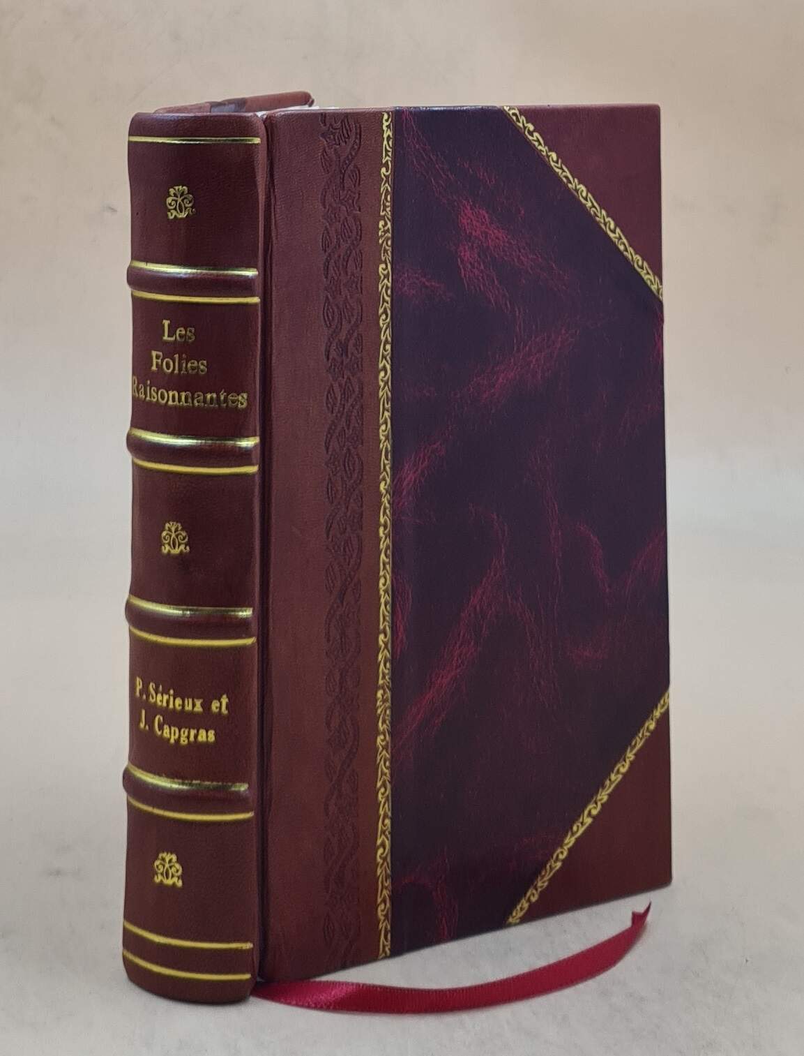 Les Folies Raisonnantes, Le D?Lire D'Interpr?Tation 1909 [Leather Bound]