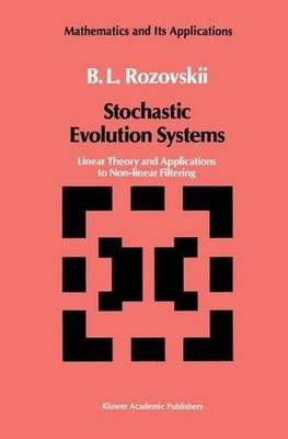 Stochastic Evolution Systems: Linear Theory and Applications to Non-linear Filte