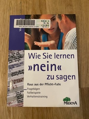 Wie Sie lernen nein zu sagen. Raus aus der Pflicht-Falle | Zustand sehr gut