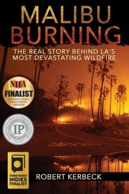 Malibu Burning: The Real Story Behind LA's Most Devastating Wildfire - GOOD
