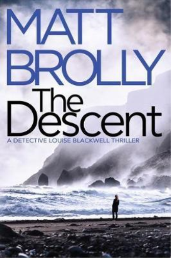 Matt Brolly The Descent (Tascabile) Detective Louise Blackwell