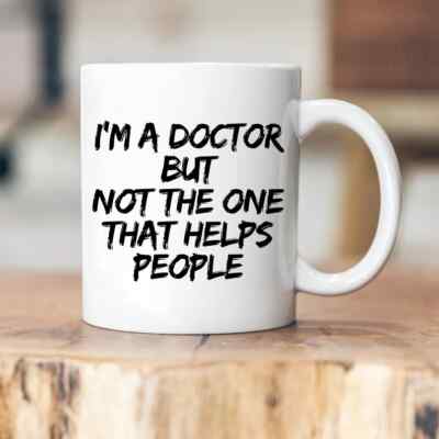 I am a doctor but not the one that helps people - Personalized Mug - Mug