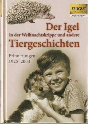 Der Igel in der Weihnachtskrippe und andere Tiergeschichten von Jürgen...