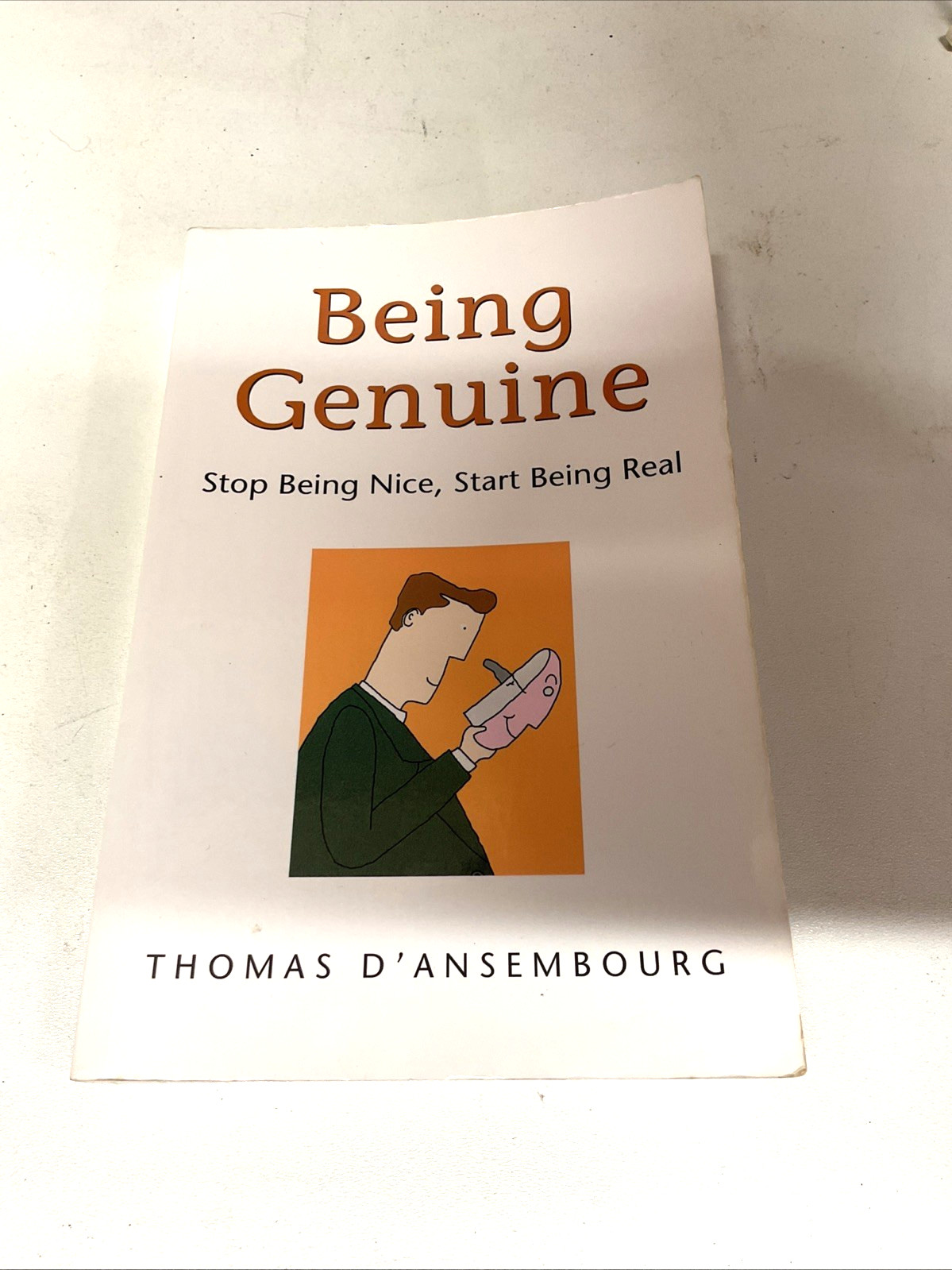 Being Genuine: Stop Being Nice, Start Being Real