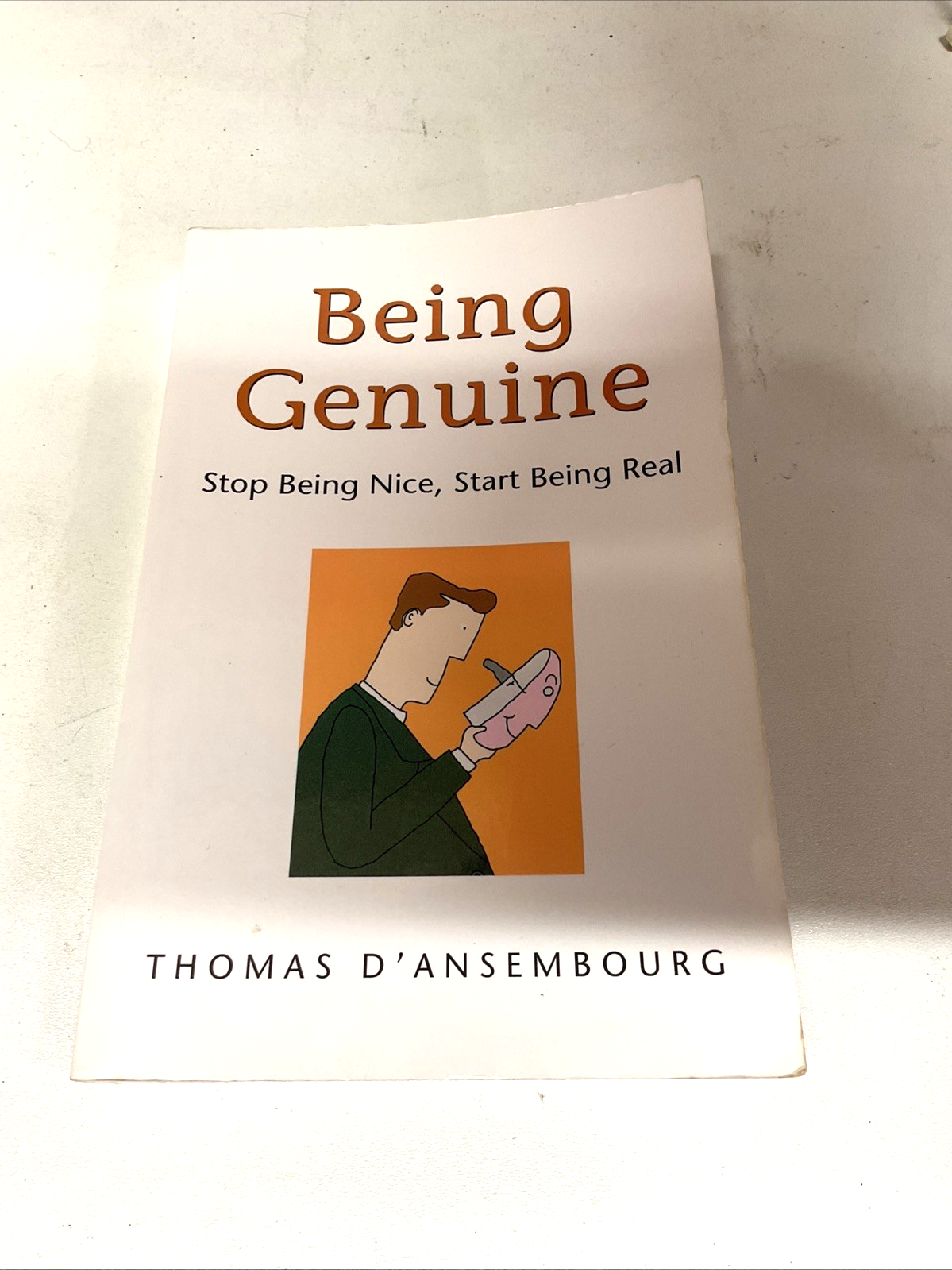 Being Genuine: Stop Being Nice, Start Being Real