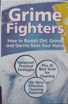 #ad Grime Fighters: How to Banish Dirt Grime and Germs from Your Home $38.75