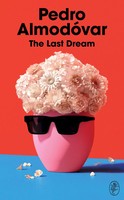 Pedro AlmodóVar | The Last Dream | Buch | Englisch (2024) | 224 S.
