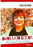 CéCile Blanche | Dans Mon Coeur Chantent Les éToiles | Taschenbuch | FranzöSisch