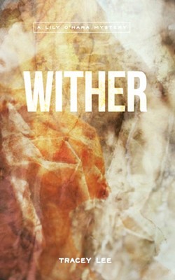 Wither by Tracey Lee Paperback Book