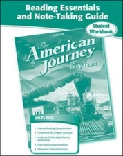 The American Journey, Early Years, Reading Essentials and Note-Taking Guide Wo..