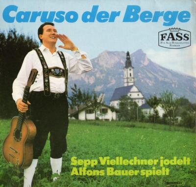Sepp Viellechner Caruso der Berge