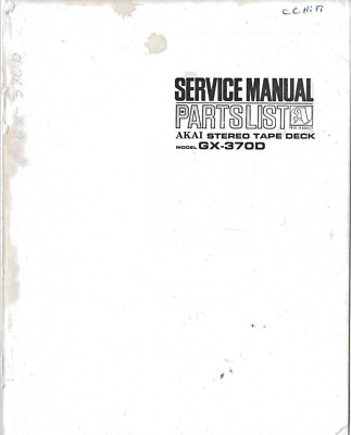 AKAI STEREO TAPE DECK GX-370D ORIGINAL SERVICE MANUAL & PARTS LIST