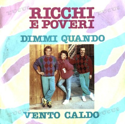 Ricchi E Poveri - Dimmi Quando 7in 1985 (VG+/VG+) '*