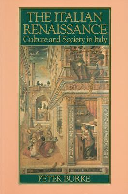 The Italian Renaissance: Culture and Society in Italy, Burke, Peter, Very Good
