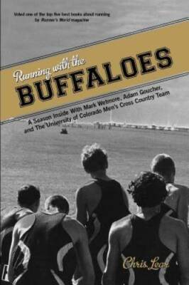 Running with the Buffaloes: A Season Inside With Mark Wetmore, Adam Gouch - GOOD