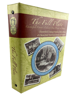 Chesterfield County's Culinary Past Present and Future Cookbook 3 Ring Binder