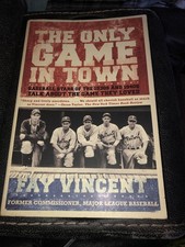 Only Game in Town : Baseball Stars of the 1930s and 1940s Talk about the Game...