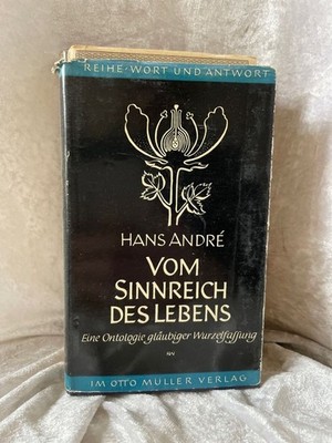 Vom Sinnreich des Lebens Eine Ontologie gläubiger Wurzelfassung Hans, Andre:
