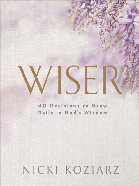 Wiser by Nicki Koziarz (Hardback Book)
