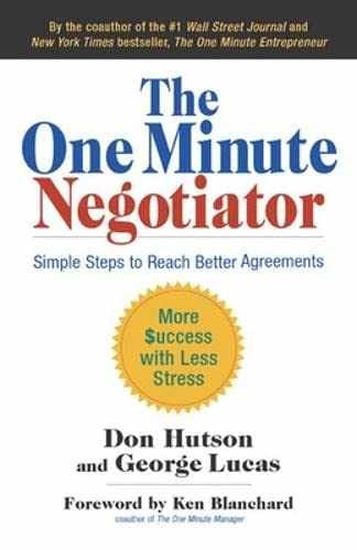 The One Minute Negotiator: Simple - Hardcover, by Hutson Don; Lucas - Very Good