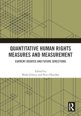 Quantitative Human Rights Measures and Measurement: Current Debates and Future