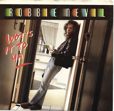 NEVIL, Robbie  (Wot's It To Ya)  EMI-Manhattan 50075 + Picture sleeve