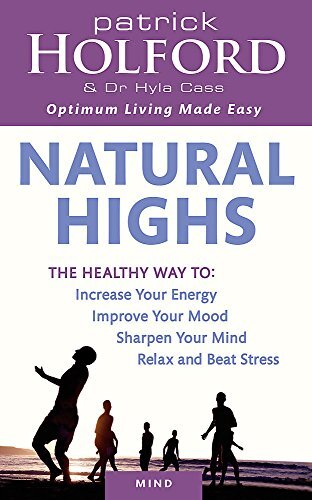 Natural Highs: The healthy way to increase your energy, improve .9780749953928