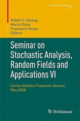 Seminar on Stochastic Analysis, Random Fields and Applications VI: Centro: New