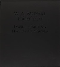 W. A. Mozart. Idomeneo. Daniel Harding. Teatro alla Scalae 2 Audio CDs.