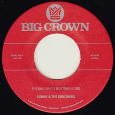 Sunny & Sunliners - The One Who's Hurting You Is / Should I Take You Home [New 7
