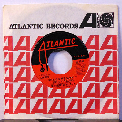 Roberta Flack - Killing Me Softly / Just Like A Woman -1973 Atlantic  7'' Single