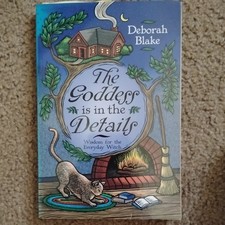 The Goddess Is in the Details: Wisdom for the Everyday