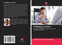 LáZaro Francisco Acosta Ruiz | O Ataque à Torre | Taschenbuch | Portugiesisch