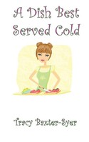 Tracy Baxter-Syer | A Dish Best Served Cold | Taschenbuch | Englisch (2012)