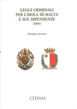Leggi criminali per l'Isola di Malta e sue dipendenze (1854) - AA. VV. (CEDAM)