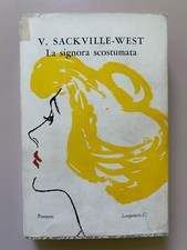 La signora scostumata di V. Sackville - West La gaja scienza 65 Longanesi 1952