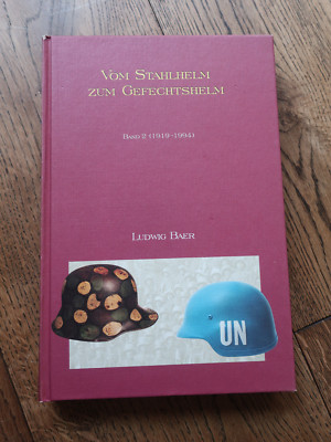 Bear Ludwig, Vom Stahlhelm zum Gefechtshelm Band 2. 1919-1994 Bundeswehr NVA BGS