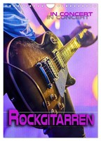 Rockgitarren In Concert (Wandkalender 2026 DIN A4 Hoch), Calvendo Monatskalender