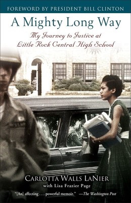 A Mighty Long Way: My Journey to Justice at Little Rock Central High School ...