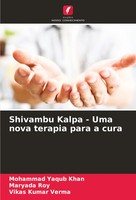 Mohammad Yaqub Khan (U. A.) | Shivambu Kalpa - Uma Nova Terapia Para A Cura